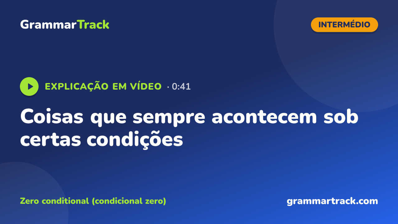 Coisas que sempre acontecem sob certas condições