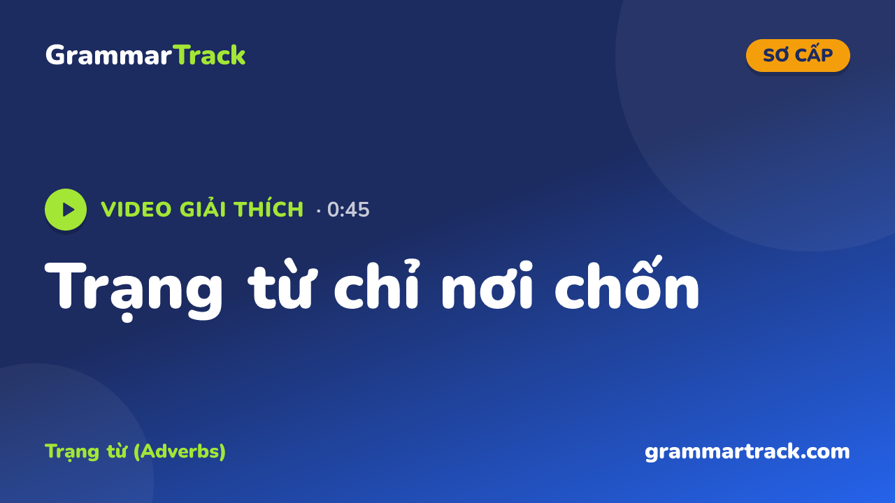 Trạng từ chỉ nơi chốn