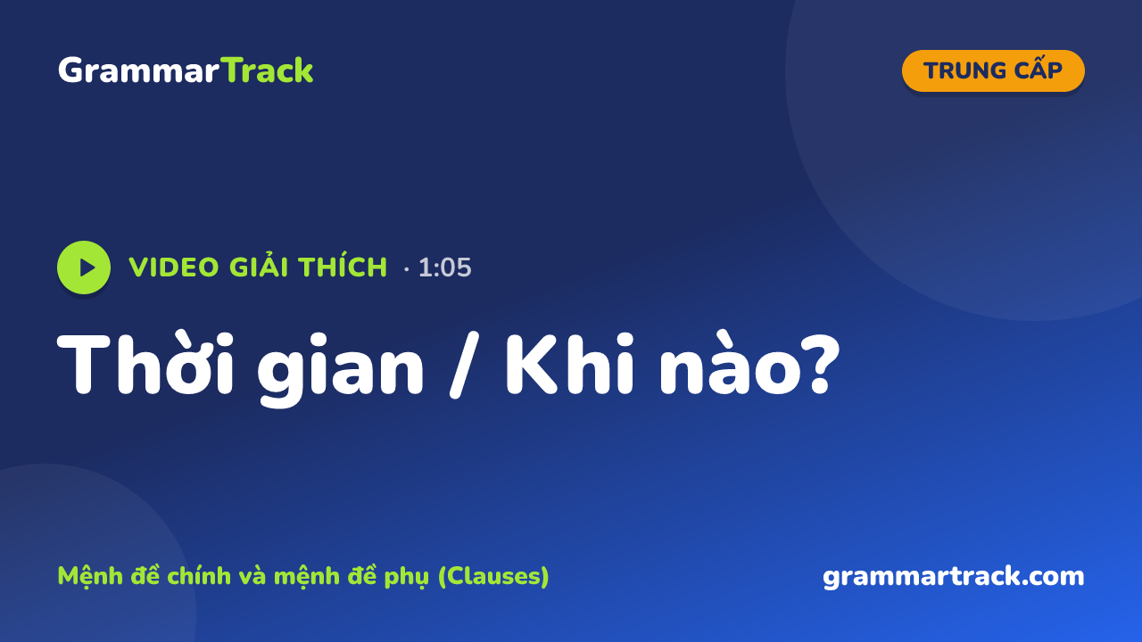 Thời gian / Khi nào?
