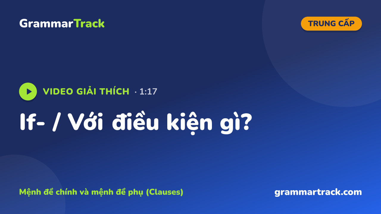 If- / Với điều kiện gì?