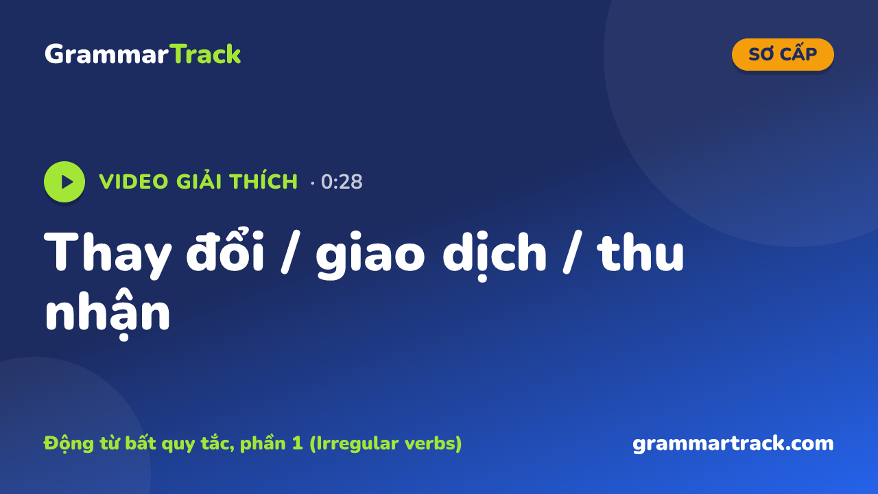 Thay đổi / giao dịch / thu nhận