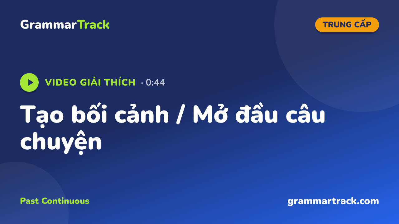Tạo bối cảnh / Mở đầu câu chuyện