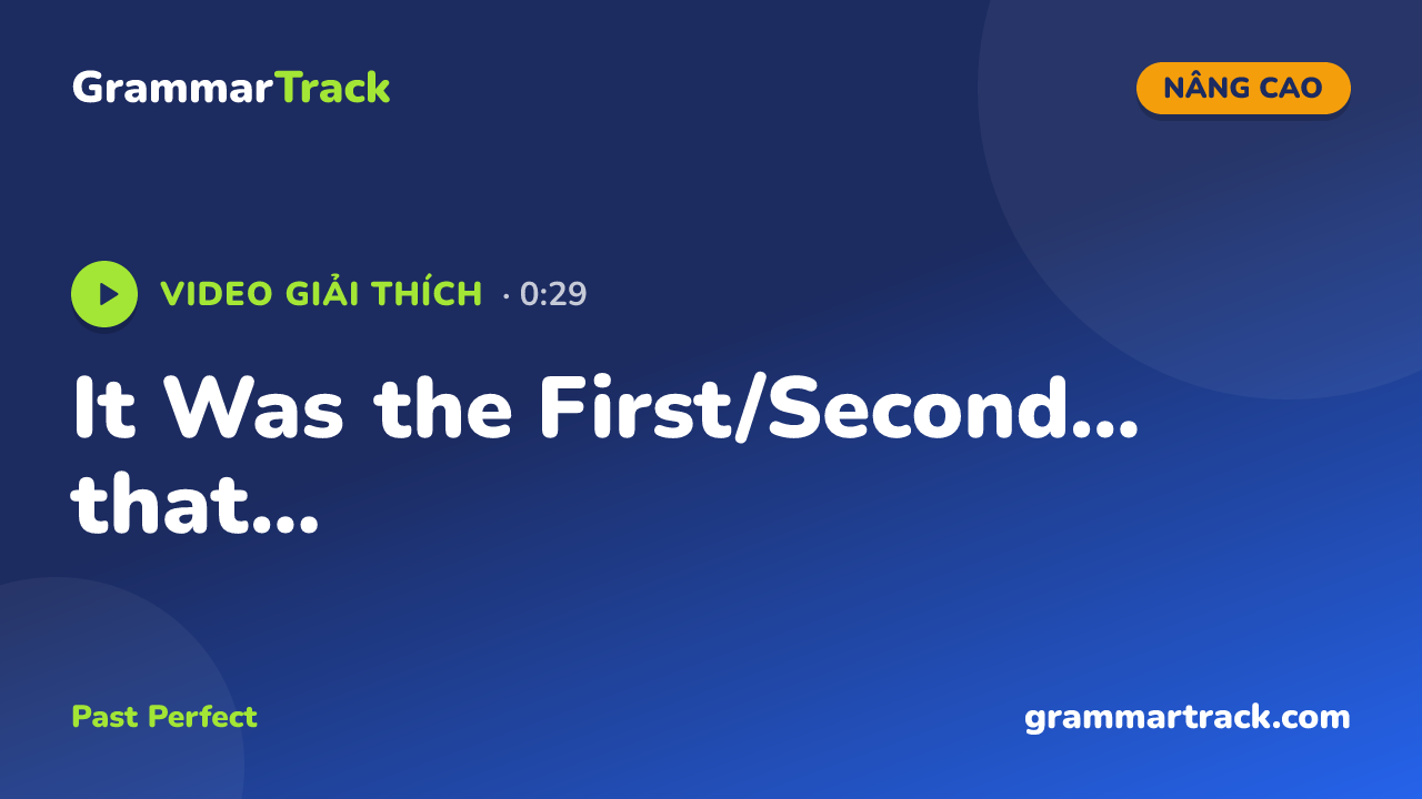 It Was the First/Second... that...