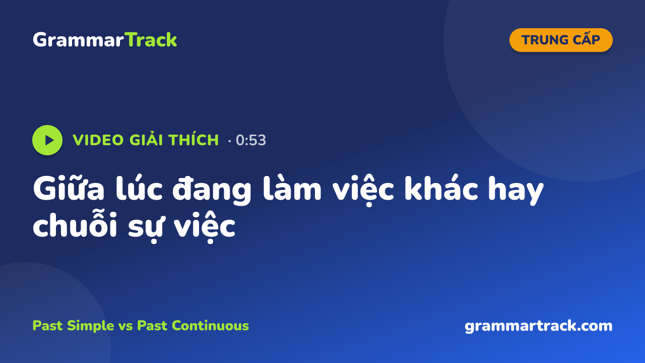 Giữa lúc đang làm việc khác hay chuỗi sự việc