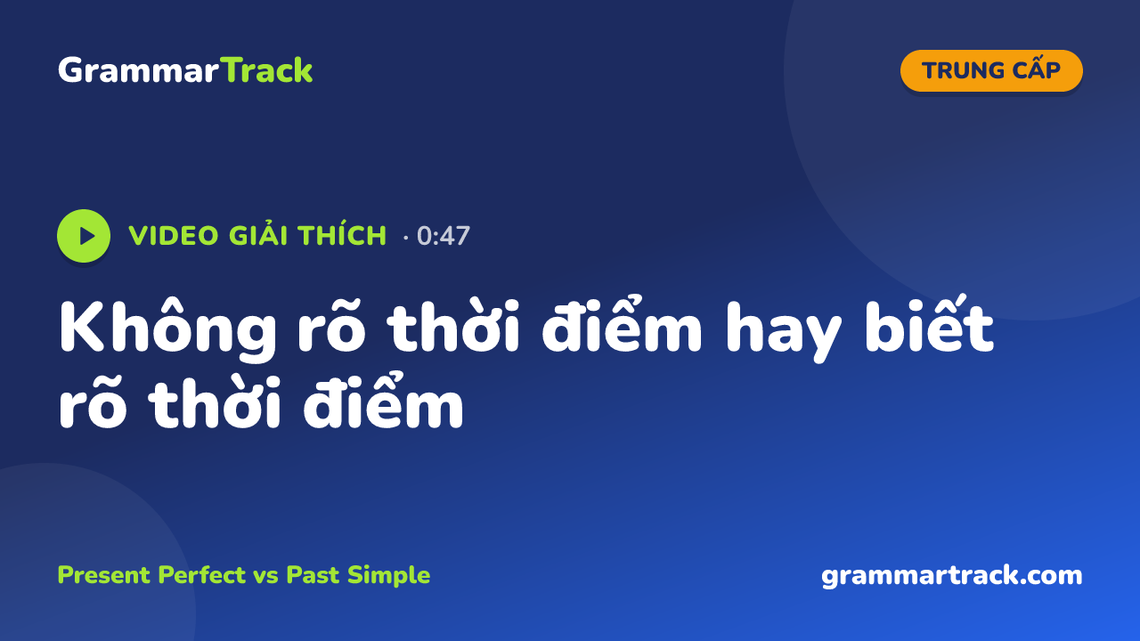 Không rõ thời điểm hay biết rõ thời điểm